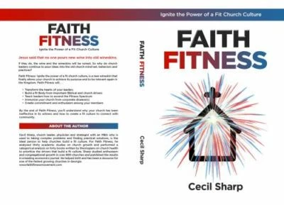 Faith Fitness : Ignite the Power of a Fit Church Culture by Cecil Sharp...