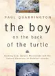 The Boy on the Back of the Turtle: Seeking God, Quince Marmalade and the Fabled Albatross on Darwin's Islands
