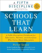 Schools That Learn: A Fifth Discipline Fieldbook for Educators, Parents, and Eve