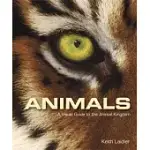 ANIMALS: A VISUAL GUIDE TO THE ANIMAL KINGDOM