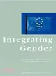 Integrating Gender ― Women, Law, and Politics in the European Union
