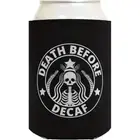 Beer Coffee Cooler Koozie ~ Death Before Decaf Starbucks logo or Skeleton Hand