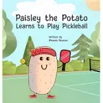 PAISLEY THE POTATO LEARNS TO PLAY PICKLEBALL