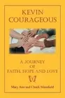 Kevin Courageous: A Journey of Faith, Hope and Love by Chuck Mansfield (English)