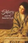 Jeremiah Myriam Shryock Mary and the Interior Life (Paperback)