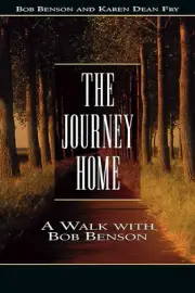 The Journey Home: A Walk With Bob Benson