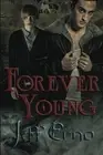 FOREVER YOUNG By Jeff Erno & Les Byerley **BRAND NEW**
