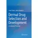 Dermal Drug Selection and Development: An Industrial Perspective