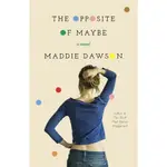 THE OPPOSITE OF MAYBE/MADDIE DAWSON【三民網路書店】