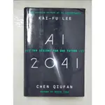 AI 2041: TEN VISIONS FOR THE FUTURE_LEE, KAI【T8／社會_EJJ】書寶二手書