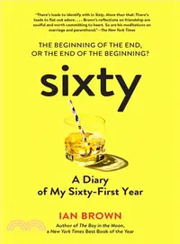 在飛比找三民網路書店優惠-Sixty ─ A Diary: My Year of Ag