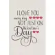 Love you every day not just one Valentine’’s day: Valentine’’s Day Gift - Blush Notebook in a cute Design - 6