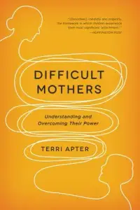 在飛比找博客來優惠-Difficult Mothers: Understandi