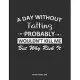A Day Without Tatting Probably Wouldn’’t Kill Me But Why Risk It Monthly Planner 2020: Monthly Calendar / Planner Tatting Gift, 60 Pages, 8.5x11, Soft