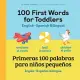 100 First Words for Toddlers: English - Spanish Bilingual: 100 Primeras Palabras Para Niños Pequeños: Inglés - Español Bilingüe