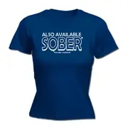 Sailing Also Available Sober - Funny Novelty Womens T-Shirt T Shirt Tshirt