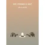 WE FOUND A HAT (精裝本)(英國版)/JON KLASSEN【禮筑外文書店】