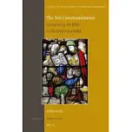 THE TEN COMMANDMENTS: INTERPRETING THE BIBLE IN THE MEDIEVAL WORLD