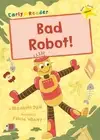 Bad Robot!: (Yellow Early Reader) by Elizabeth Dale (English) Paperback Book