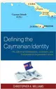 Defining the Caymanian Identity ― The Effects of Globalization, Economics, and Xenophobia on Caymanian Culture
