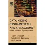 DATA HIDING FUNDAMENTALS AND APPLICATIONS: DATA HIDING FUNDAMENTALS AND APPLICATIONS