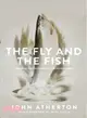 The Fly and the Fish ─ Angling Instructions and Reminiscences