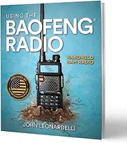 Using the Baofeng® Radio – Your Guide to Handheld Ham Radio