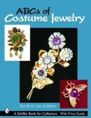 ABCs of Costume Jewelry: Advice for Buying & Collecting by Dave Salsbery (Englis