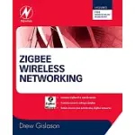 ZIGBEE WIRELESS NETWORKING