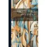 LIBERTY, PEACE, AND JUSTICE