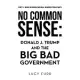 No Common Sense: Donald J. Trump and the Big Bad Government