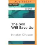 THE SOIL WILL SAVE US