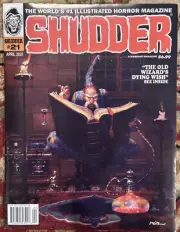SHUDDER MAGAZINE issue 21 APRIL 2025 The Old Wizard’s Dying Wish