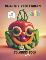 Healthy Vegetables Coloring Book by Sultan Pasha Paperback Book