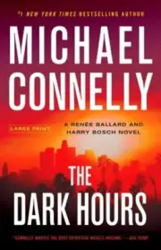 The Dark Hours by Michael Connelly: New