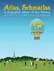Atlas, Schmatlas: A Superior Atlas of the World by Craig Robinson: New