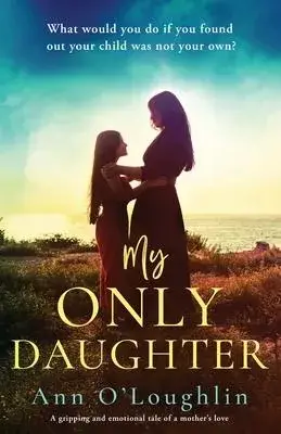 My Mother’s Daughter: A gripping and emotional tale of a mother’s love