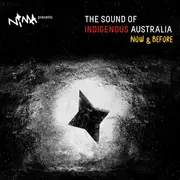 NIMA Presents The Sound Of Indigenous Australia – Now & Before