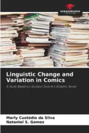 Linguistic Change and Variation in Comics by Marly Custódio Da Silva [Paperback]