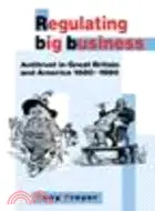 在飛比找三民網路書店優惠-Regulating Big Business:Antitr
