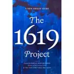 THE 1619 PROJECT : A NEW ORIGIN STORY