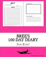 Bree's 100 Day Diary by K.P. Lee (English) Paperback Book