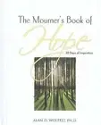 The Mourner's Book of Hope: 30 Days of Inspiration by Alan D. Wolfelt (English)