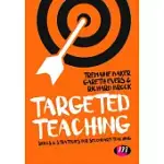 TARGETED TEACHING: STRATEGIES FOR SECONDARY TEACHING