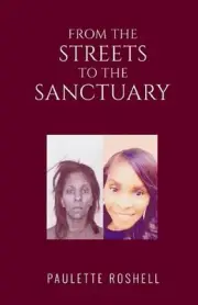 From the Streets to the Sanctuary by Paulette Roshell Paperback Book