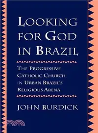 在飛比找三民網路書店優惠-Looking for God in Brazil ― Th