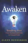 Awaken: Breaking Free from Societal Conf Henderson, Glenn Paperback