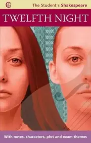 Twelfth Night - The Student's Shakespeare: With Notes, Characters, Plot and Exam