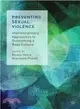 Preventing Sexual Violence ─ Interdisciplinary Approaches to Overcoming a Rape Culture