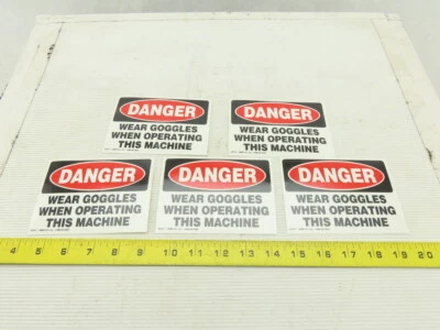 Danger Wear Goggles When Operating This Machine Safety Labels Sticker Bag of 5